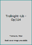 Library Binding Trollnight -Lib -Op/114 Book