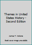 Paperback Themes in United States History - Second Edition Book