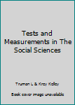 Hardcover Tests and Measurements in The Social Sciences Book