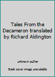 Unknown Binding Tales From the Decameron translated by Richard Aldington Book