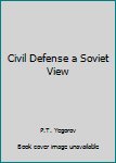 Paperback Civil Defense a Soviet View Book