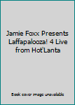 Jamie Foxx Presents Laffapalooza! 4 Live from Hot'Lanta