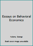 Hardcover Essays on Behavioral Economics Book