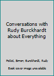 Paperback Conversations with Rudy Burckhardt about Everything Book