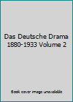 Unknown Binding Das Deutsche Drama 1880-1933 Volume 2 Book