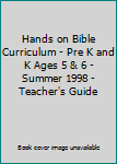 Group's Hands-On Bible Curriculum: Pre-K & K : Ages 5 & 6 : Teacher Guide