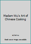 Paperback Madam Wu's Art of Chinese Cooking Book