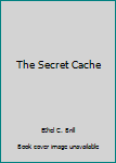 Hardcover The Secret Cache Book