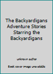 Paperback The Backyardigans Adventure Stories Starring the Backyardigans Book