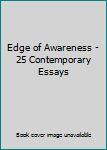 Mass Market Paperback Edge of Awareness - 25 Contemporary Essays Book