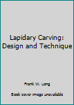 Hardcover Lapidary Carving: Design and Technique Book