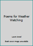 Hardcover Poems for Weather Watching Book