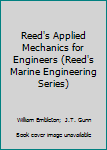 Paperback Reed's Applied Mechanics for Engineers (Reed's Marine Engineering Series) Book