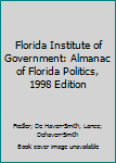 Paperback Florida Institute of Government: Almanac of Florida Politics, 1998 Edition Book