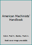 Hardcover American Machinists' Handbook Book