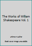 Unknown Binding The Works of William Shakespeare Vol. 1 Book