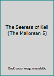 Hardcover The Seeress of Kell (The Mallorean 5) Book