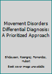 Paperback Movement Disorders Differential Diagnosis: A Prioritized Approach Book