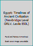 Paperback Egypt; Timelines of Ancient Civilization (Newbridge Level GRLV, Lexile 850L) Book