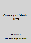 Paperback Glossary of Islamic Terms Book