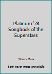 Paperback Platinum '78 Songbook of the Superstars Book