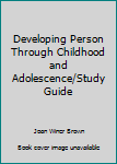 Paperback Developing Person Through Childhood and Adolescence/Study Guide Book