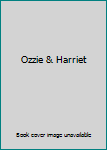 Ozzie & Harriet