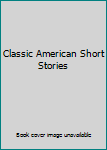 Classic American short stories,