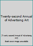 Hardcover Twenty-second Annual of Advertising Art Book