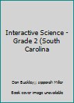 Unknown Binding Interactive Science - Grade 2 (South Carolina Book