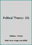 Paperback Political Theory: 101 Book