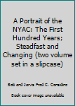 Hardcover A Portrait of the NYAC: The First Hundred Years; Steadfast and Changing (two volume set in a slipcase) Book