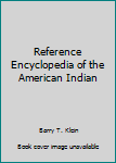 Hardcover Reference Encyclopedia of the American Indian Book