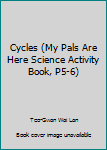 Unknown Binding Cycles (My Pals Are Here Science Activity Book, P5-6) Book