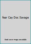 Mass Market Paperback fear Cay Doc Savage Book