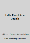 Paperback Lallia Recoil Ace Double Book