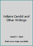 Hardcover Voltaire Candid and Other Writings Book