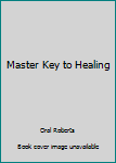Paperback Master Key to Healing Book