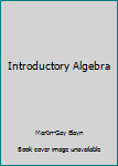 Introductory Algebra
