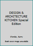 Paperback DESIGN & ARCHITECTURE KITCHEN Special Edition Book