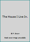 The House I Live In.