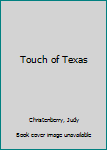 Mass Market Paperback Touch of Texas Book