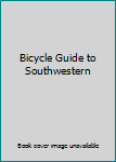 Unknown Binding Bicycle Guide to Southwestern Book