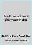 Hardcover Handbook of clinical pharmacokinetics Book