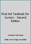 Unknown Binding First Aid Textbook For Juniors - Second Edition Book