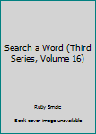 Paperback Search a Word (Third Series, Volume 16) Book