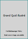 Unknown Binding Grand Quid illustré [French] Book