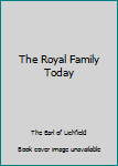 Hardcover The Royal Family Today Book