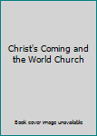 Paperback Christ's Coming and the World Church Book