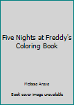 Paperback Five Nights at Freddy's Coloring Book